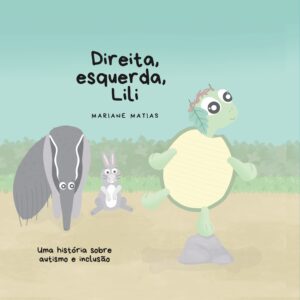 Direita, esquerda, Lili: uma história sobre autismo e inclusão